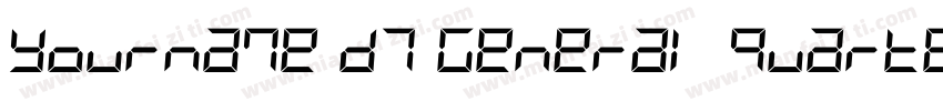 Yourname D7 General Quarter字体转换